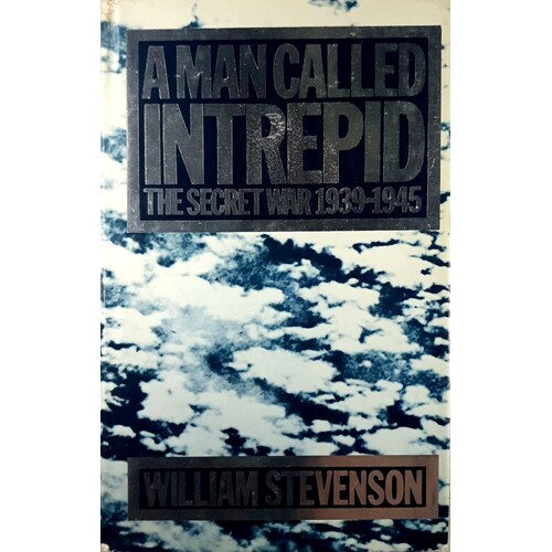 A Man Called Intrepid. The Secret War