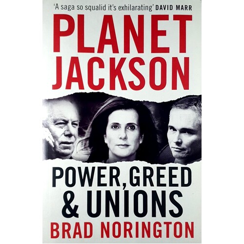 Planet Jackson. Power, Greed And Unions