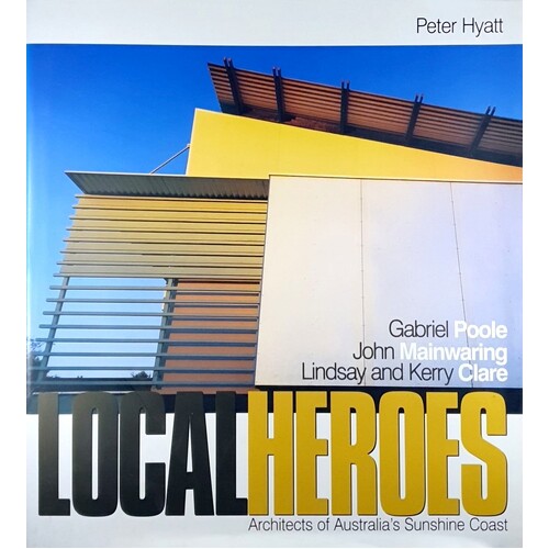 Local Heroes. Architects Of The Sunshine Coast