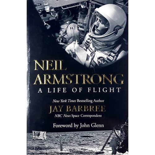 Neil Armstrong. A Life Of Flight