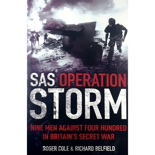 SAS Operation Storm. Nine Men Against Four Hundred In Britain's Secret War