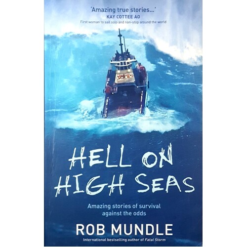 Hell On High Seas. Amazing Stories Of Survival Against The Odds