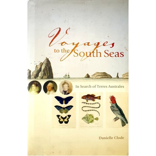 Voyages To The South Seas. In Search Of Terres Australes