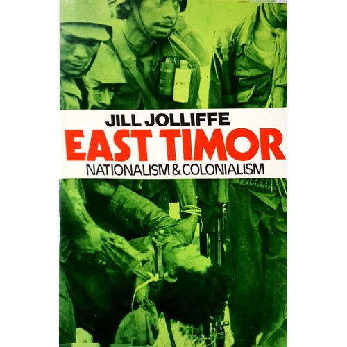 East Timor. Nationalism And Colonialism