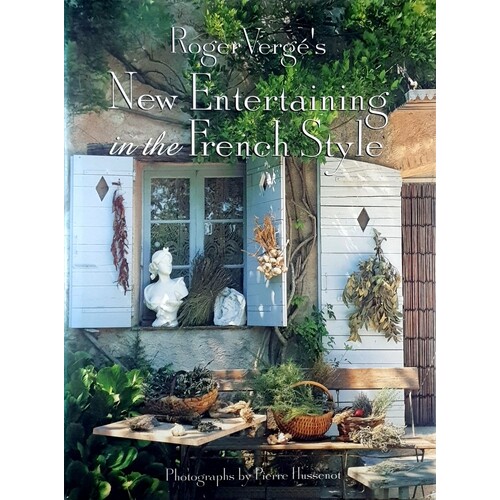 Roger Verge's New Entertaining In The French Style