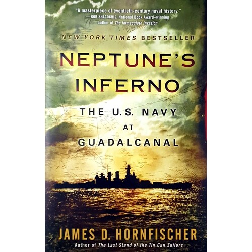 Neptune's Inferno. The U.S. Navy At Guadalcanal