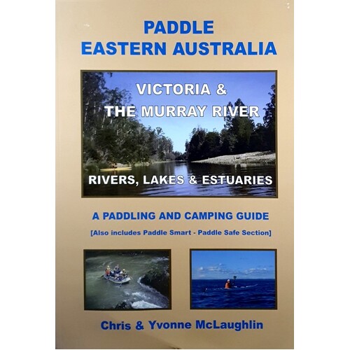 Paddle Eastern Australia. Victoria & The Murray River