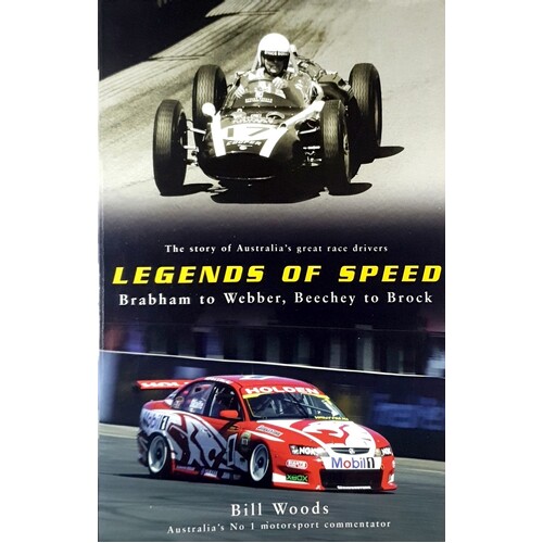 Legends Of Speed. Brabham To Webber, Beechey To Brock