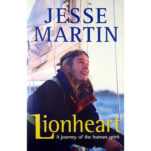 Lionheart. A Journey Of The Human Spirit