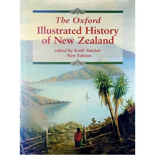 The Oxford Illustrated History Of New Zealand