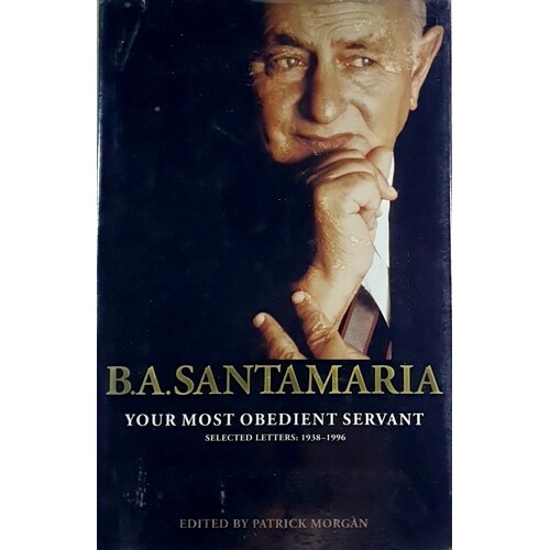 Your Most Obedient Servant. Selected Letters. 1938-1996