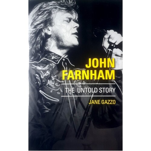 John Farnham. The Untold Story