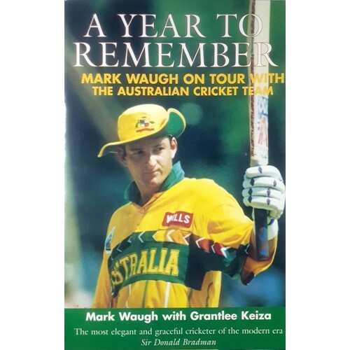 A Year To Remember. Mark Waugh On Tour With The Australian Cricket Team.