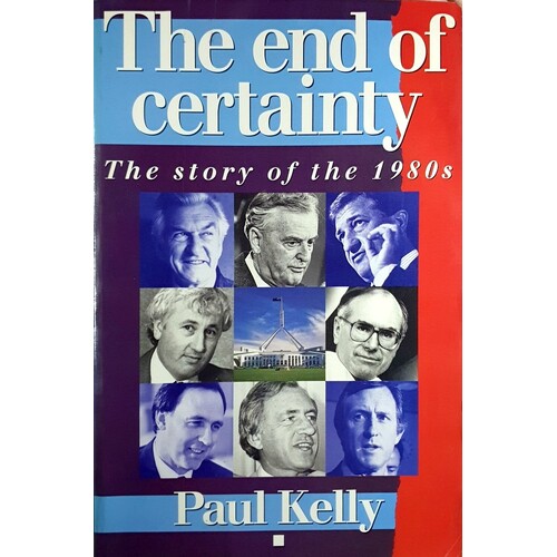 The End Of Certainty. The Story Of The 1980s