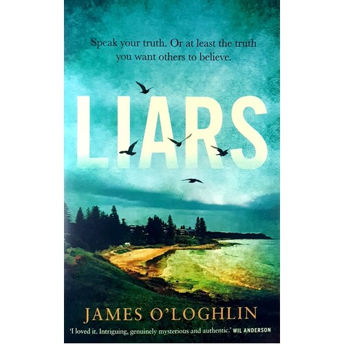 Liars. Quirky Coastal Crime From Australiaâ??s Funniest Former Criminal Lawyer