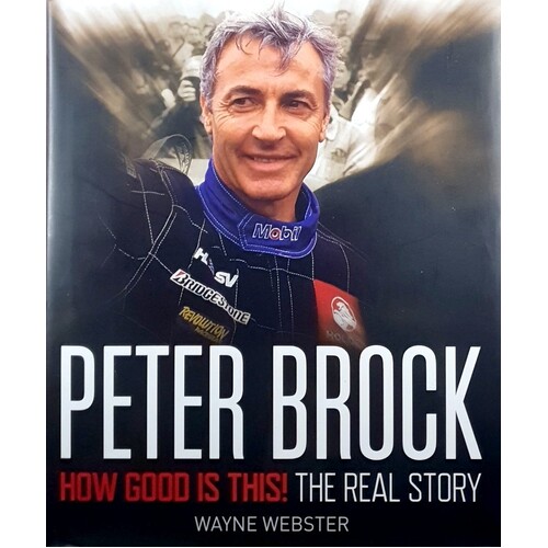 Peter Brock. How Good Is This. The Real Story