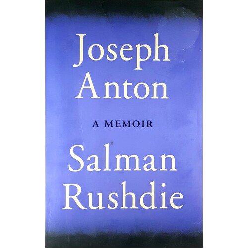 Joseph Anton. A Memoir