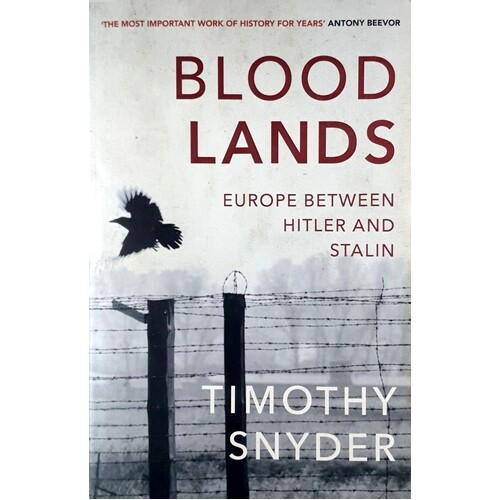 Bloodlands. Europe Between Hitler And Stalin