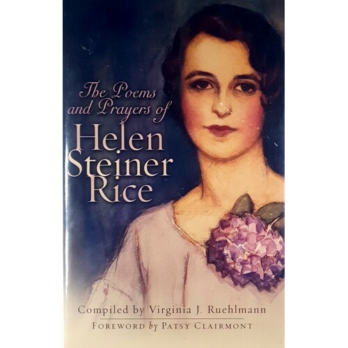 The Poems And Prayers Of Helen Steiner Rice