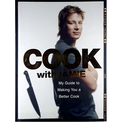 Cook With Jamie. My Guide To Making You A Better Cook