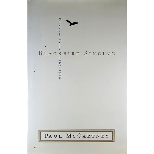 Blackbird Singing. Poems And Lyrics, 1965-1999