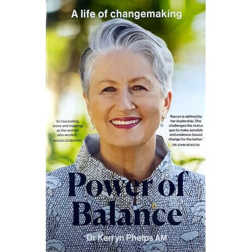 Power Of Balance. A Life Of Changemaking