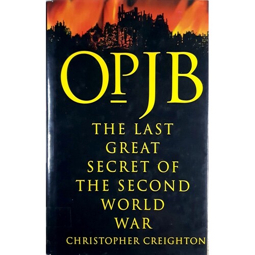 OP. JB. The Last Great Secret Of The Second World War