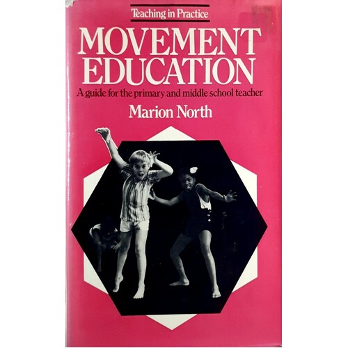 Movement Education. A Guide For The Primary And Middle School Teacher