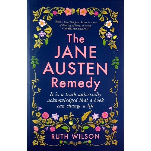 Jane Austen Remedy. It Is A Truth Universally Acknowledged That A Book Can Change A Life