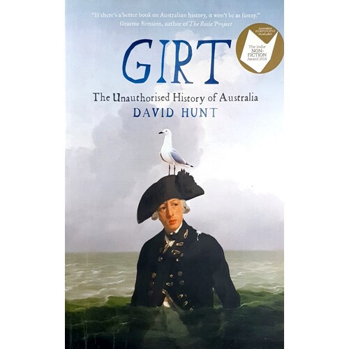 Girt. The Unauthorised History Of Australia