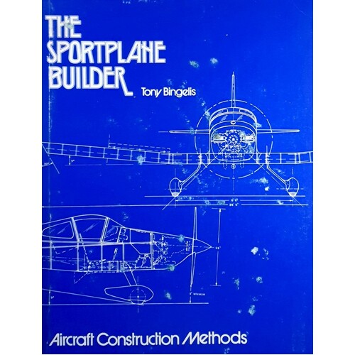 The Sportplane Builder. Aircraft Contruction Methods