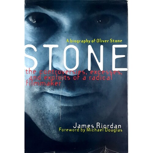 Stone. A Biography Of Oliver Stone