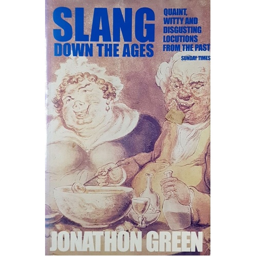 Slang Down The Ages. A Historical Development Of Slang