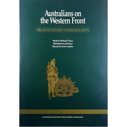 Australians On The Western Front. 75th Anniversary Commemoration