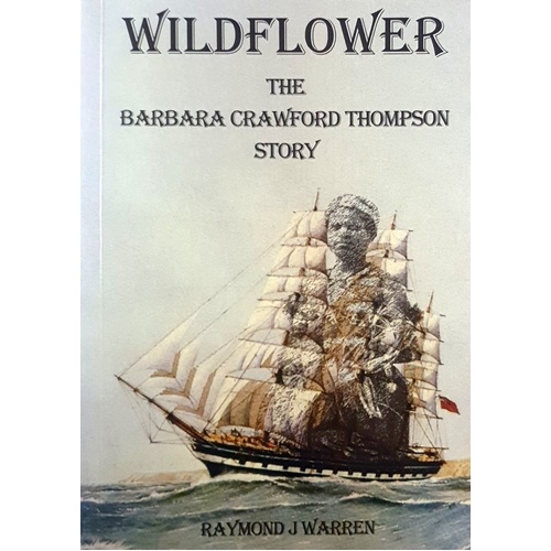 Wildflower. The Barbara Crawford Thompson Story