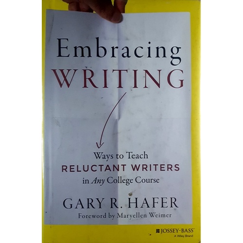 Embracing Writing. Ways To Teach Reluctant Writers In Any College Course