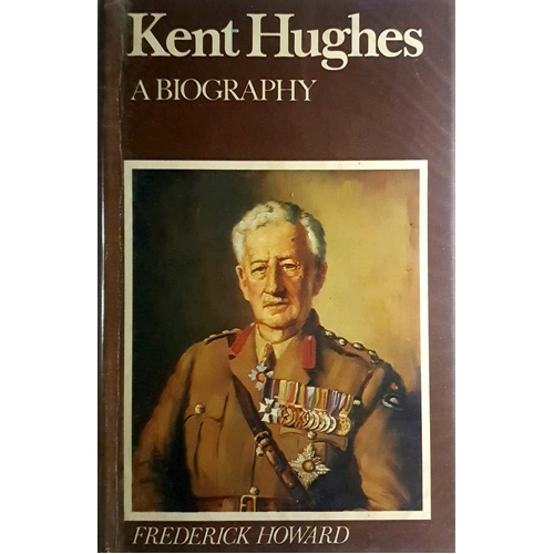 Kent Hughes. A Biography