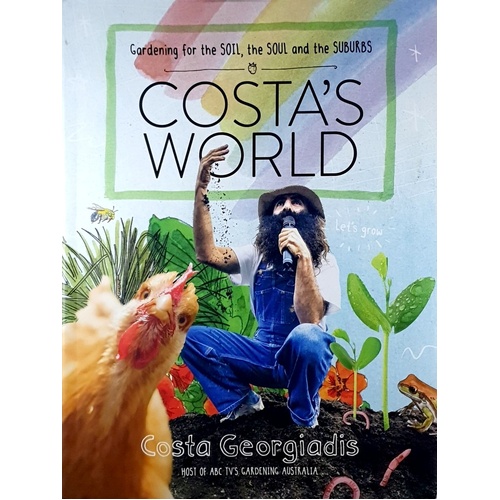 Costa's World. Garden For The Soil, The Soul & The Suburbs