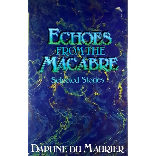 Echoes From The Macabre. Selected Stories