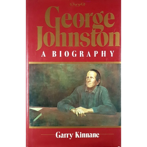 George Johnston. A Biography