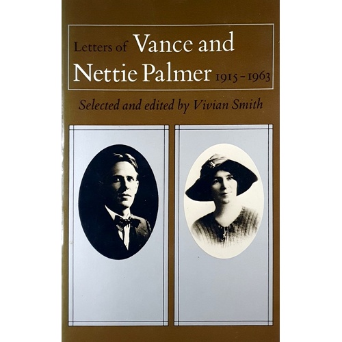 Letters Of Vance And Nettie Palmer 1915 - 1963