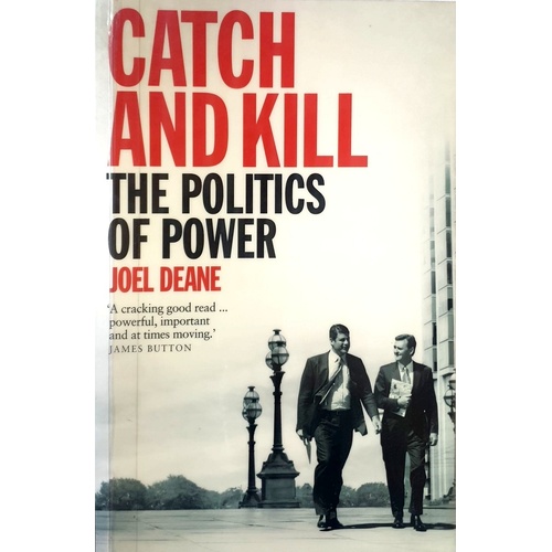 Catch And Kill. The Politics Of Power