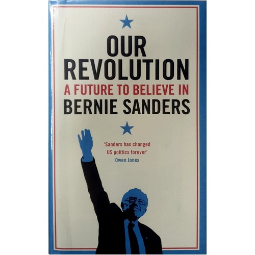 Our Revolution. A Future To Believe In