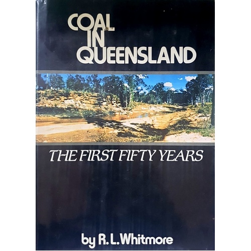 Coal In Queensland. The First Fifty Years