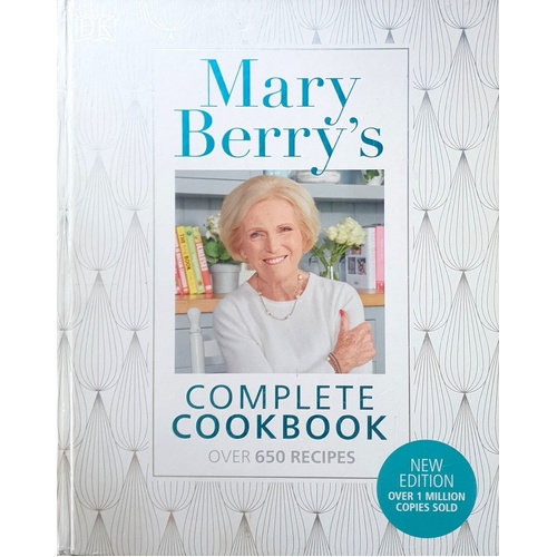 Mary Berry's Complete Cookbook. Over 650 Recipes