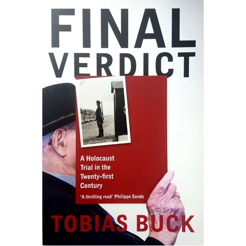 Final Verdict. A Holocaust Trial In The Twenty-First Century