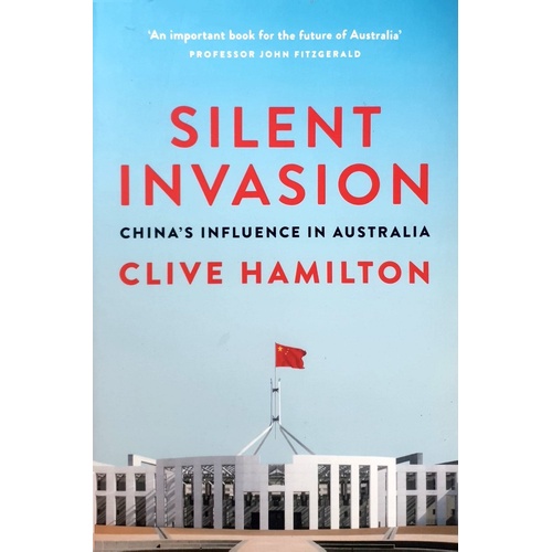 Silent Invasion. China's Influence In Australia