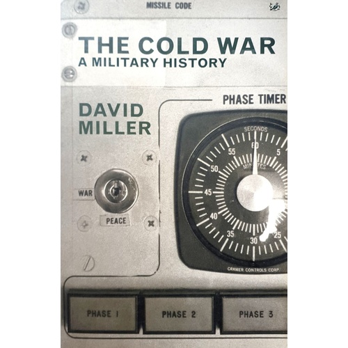 The Cold War. A Military History