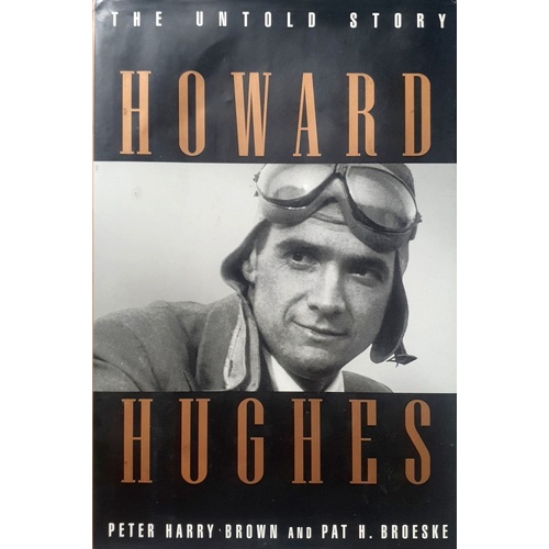 The Untold Story Howard Hughes