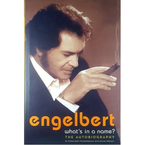 Engelbert. What's In A Name - The Autobiography